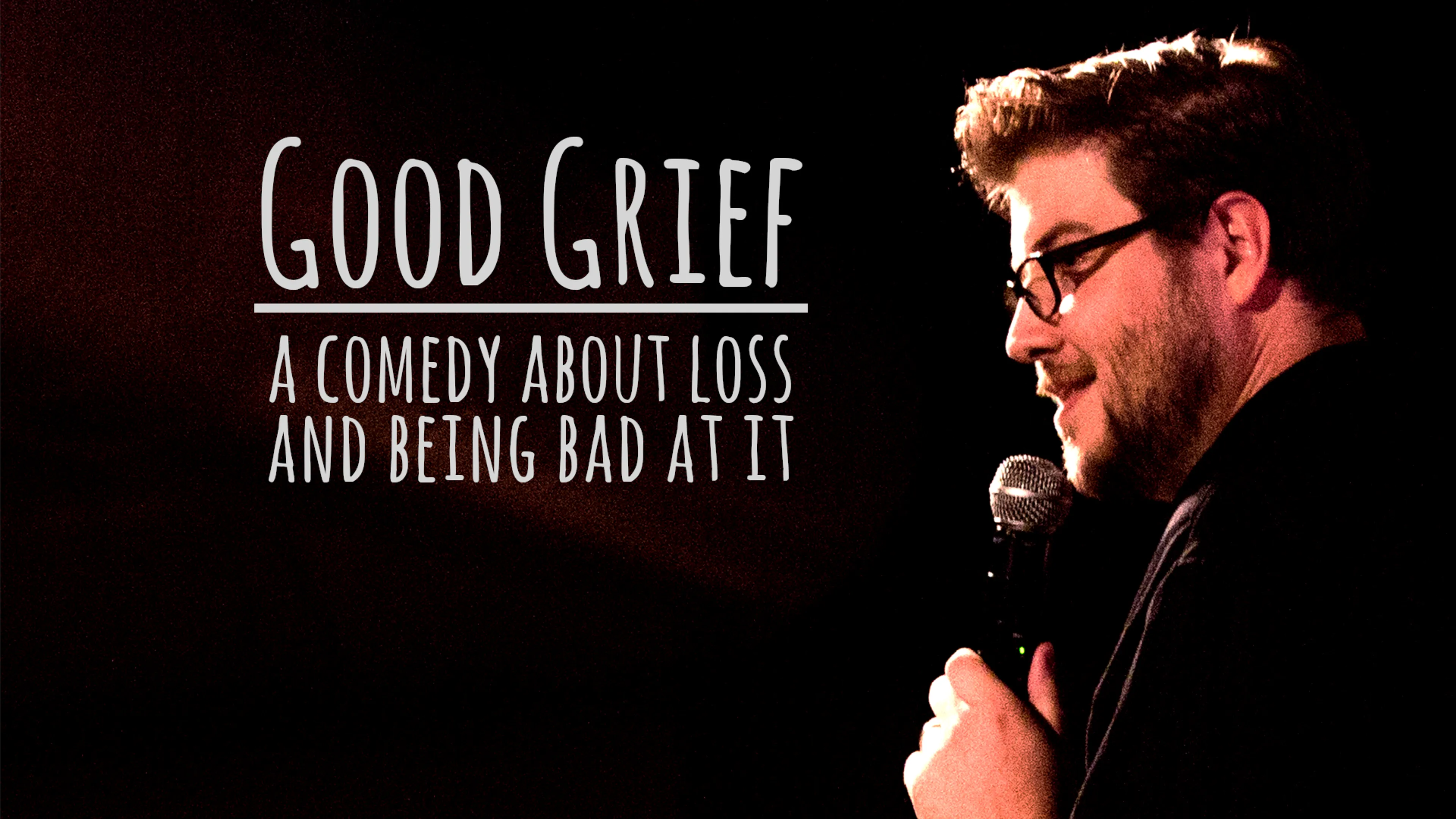 Good Grief: A Comedy About Loss and Being Bad at It poster